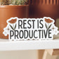 Rest is Productive Sticker